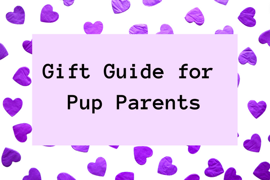 Gift Guide for Pup Parents